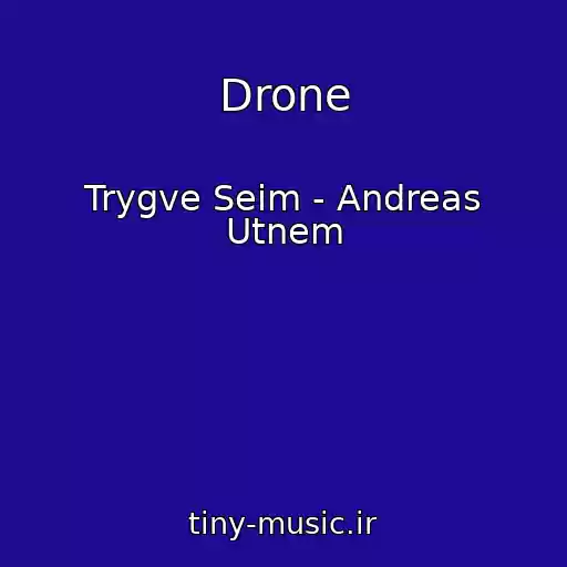 کاور آهنگ Drone از Trygve Seim - Andreas Utnem