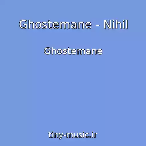 کاور آهنگ Ghostemane - Nihil از Ghostemane