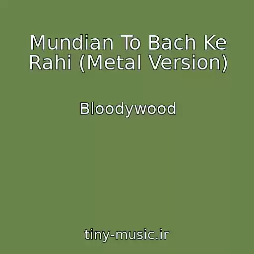 کاور آهنگ Mundian To Bach Ke Rahi (Metal Version) از Bloodywood