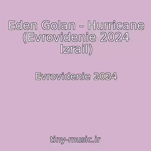 کاور آهنگ Eden Golan - Hurricane (Evrovidenie 2024 Izrail) از Evrovidenie 2024