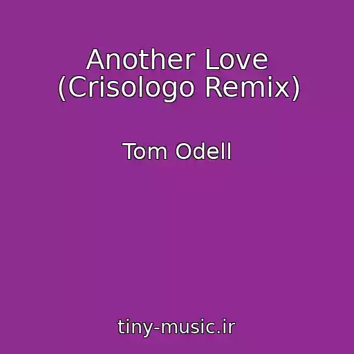 کاور آهنگ Another Love (Crisologo Remix) از Tom Odell