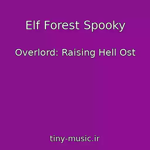 کاور آهنگ Elf Forest Spooky از Overlord: Raising Hell Ost