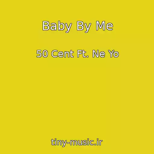 کاور آهنگ Baby By Me از 50 Cent Ft. Ne Yo