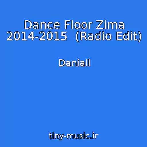 کاور آهنگ Dance Floor Zima 2014-2015  (Radio Edit) از Daniall