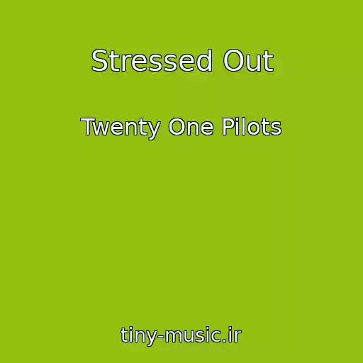 کاور آهنگ Stressed Out از Twenty One Pilots