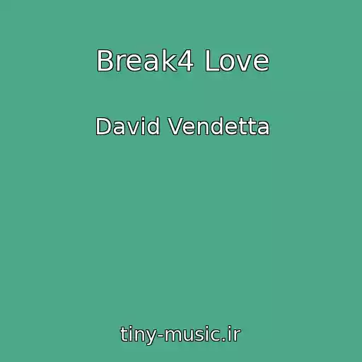 کاور آهنگ Break4 Love از David Vendetta