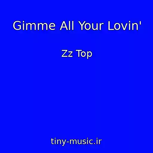 کاور آهنگ Gimme All Your Lovin' از Zz Top