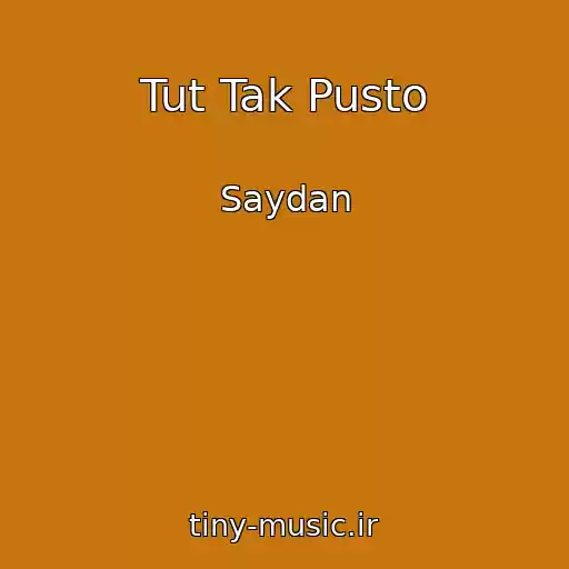 کاور آهنگ Tut Tak Pusto از Saydan