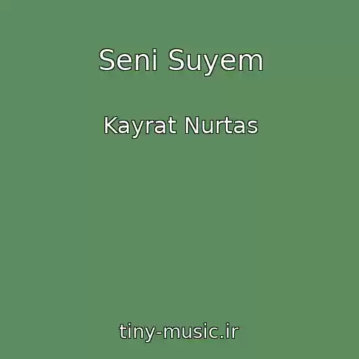 کاور آهنگ Seni Suyem از Kayrat Nurtas