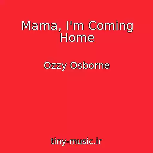 کاور آهنگ Mama, I'm Coming Home از Ozzy Osborne