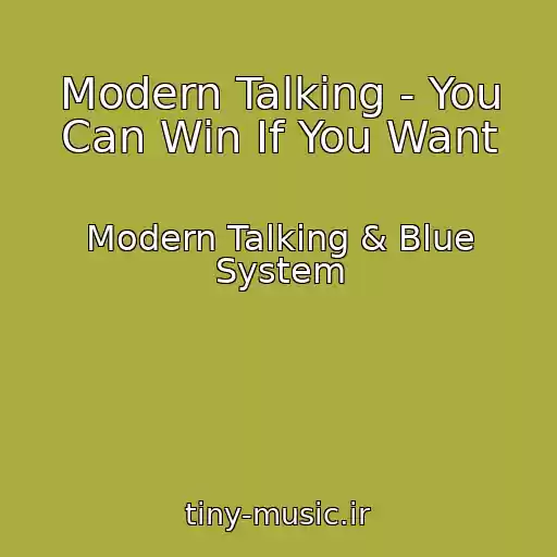 کاور آهنگ Modern Talking - You Can Win If You Want از Modern Talking & Blue System