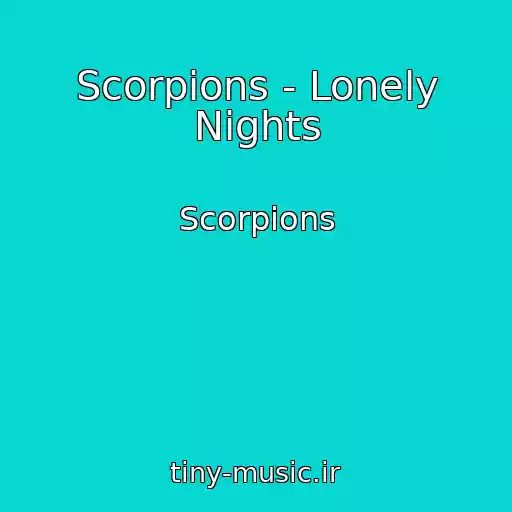کاور آهنگ Scorpions - Lonely Nights از Scorpions