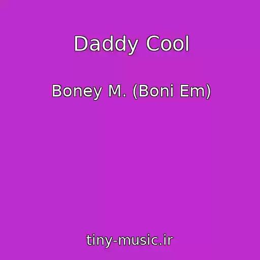 کاور آهنگ Daddy Cool از Boney M. (Boni Em)