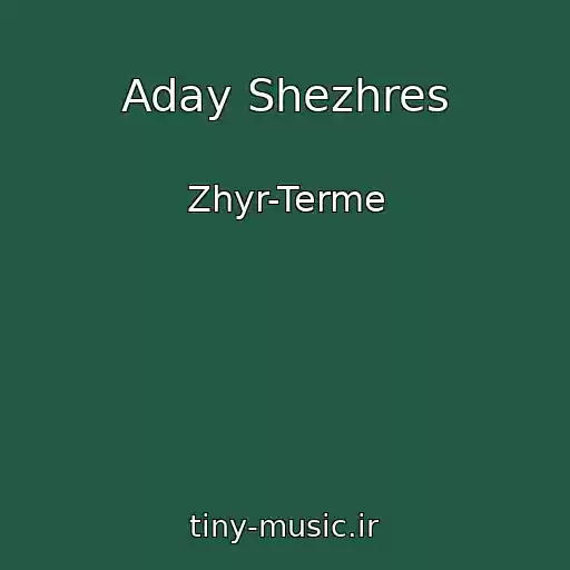 کاور آهنگ Aday Shezhres از Zhyr-Terme