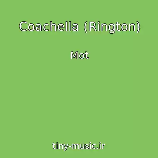 کاور آهنگ Coachella (Rington) از Mot