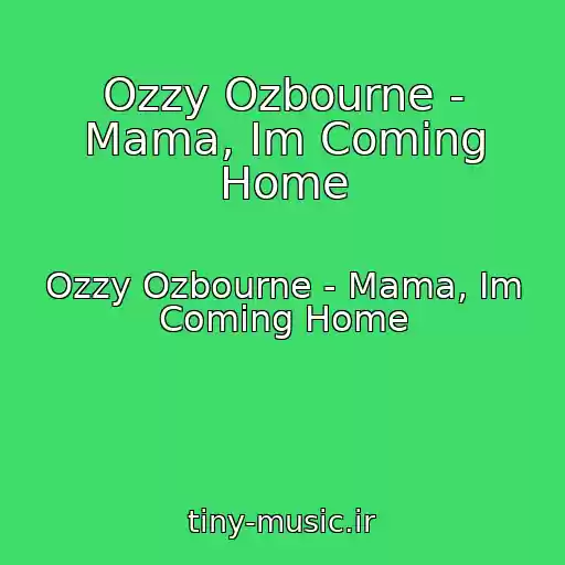 کاور آهنگ Ozzy Ozbourne - Mama, Im Coming Home از Ozzy Ozbourne - Mama, Im Coming Home
