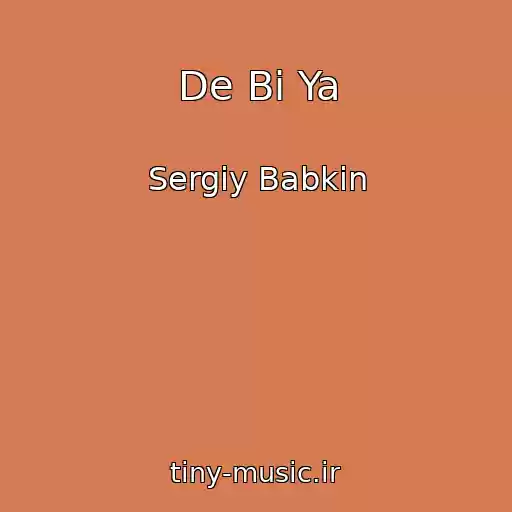 کاور آهنگ De Bi Ya از Sergіy Babkіn