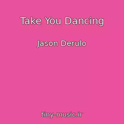 کاور آهنگ Take You Dancing از Jason Derulo