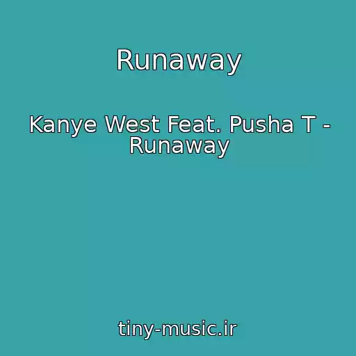 کاور آهنگ Runaway از Kanye West Feat. Pusha T - Runaway