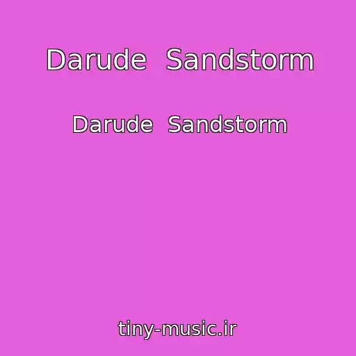 کاور آهنگ Darude  Sandstorm از Darude  Sandstorm