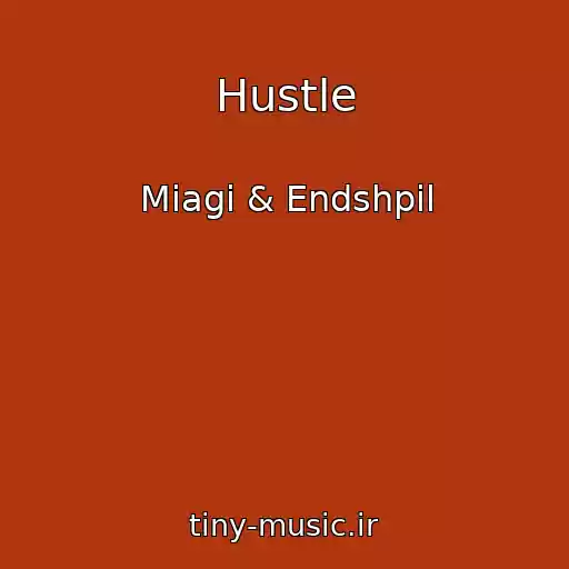 کاور آهنگ Hustle از Miagi & Endshpil