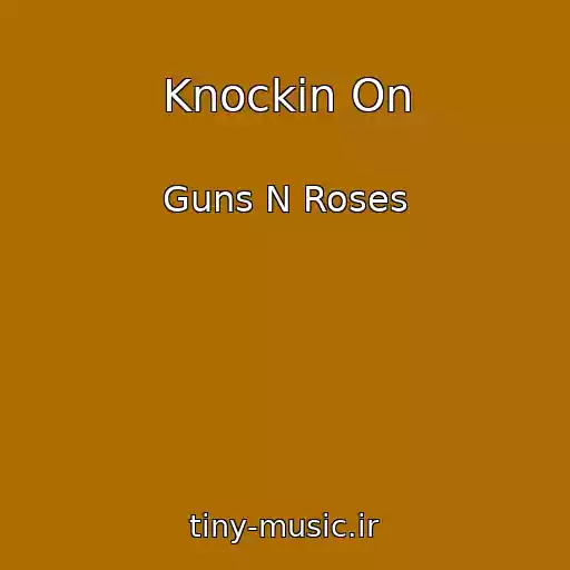 کاور آهنگ Knockin On از Guns N Roses