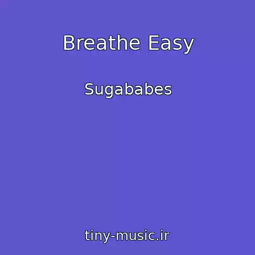 کاور آهنگ Breathe Easy از Sugababes