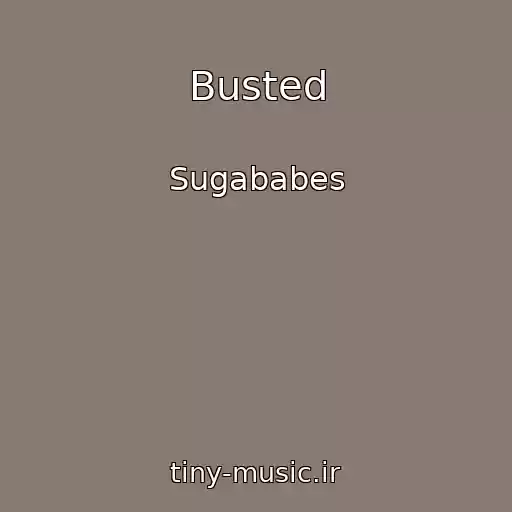کاور آهنگ Busted از Sugababes