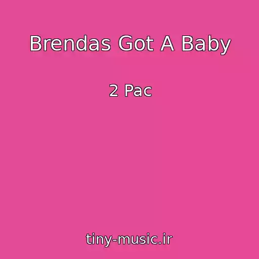 کاور آهنگ Brendas Got A Baby از 2 Pac