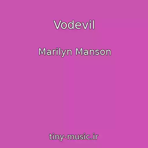 کاور آهنگ Vodevil از Marilyn Manson