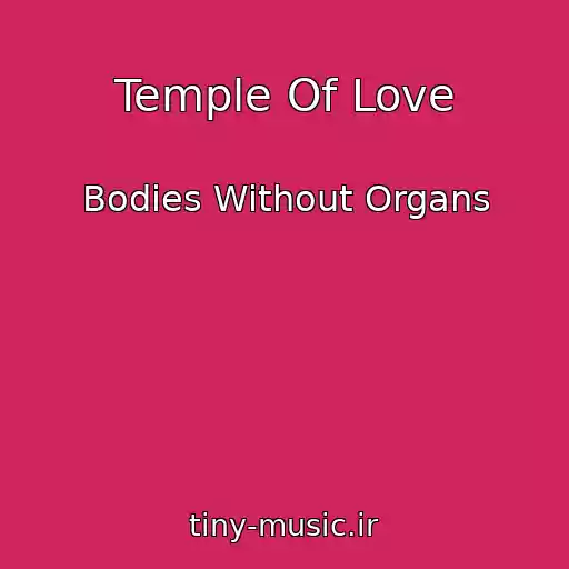 کاور آهنگ Temple Of Love از Bodies Without Organs