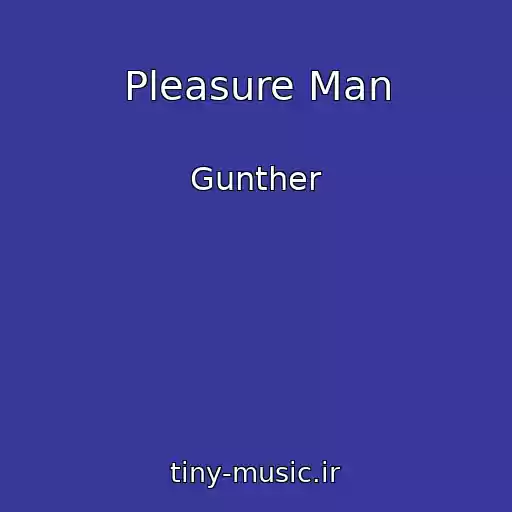 کاور آهنگ Pleasure Man از Gunther