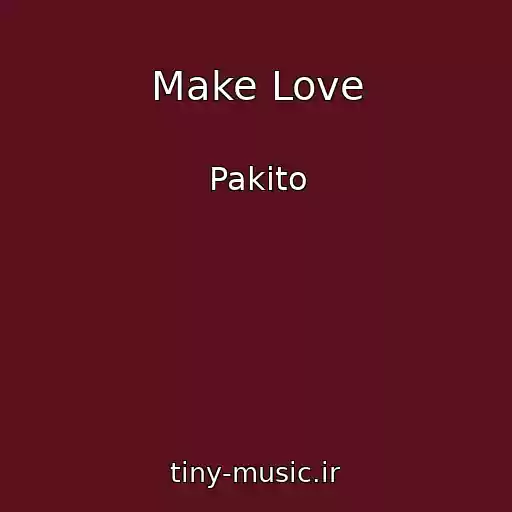 کاور آهنگ Make Love از Pakito