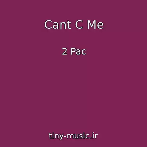 کاور آهنگ Cant C Me از 2 Pac