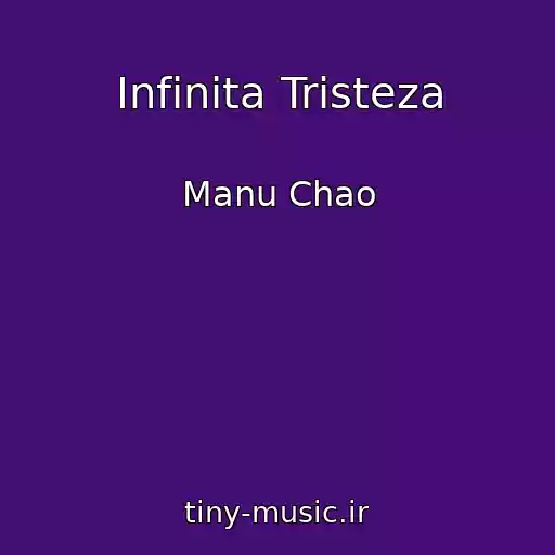 کاور آهنگ Infinita Tristeza از Manu Chao