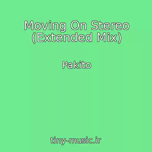 کاور آهنگ Moving On Stereo (Extended Mix) از Pakito