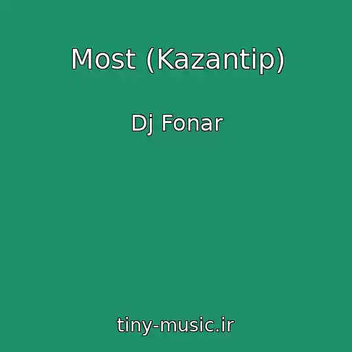 کاور آهنگ Most (Kazantip) از Dj Fonar
