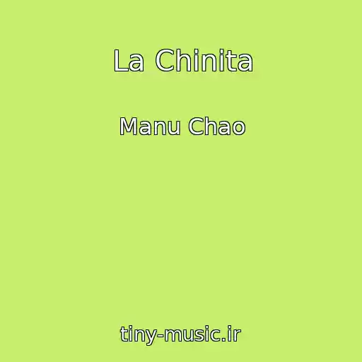 کاور آهنگ La Chinita از Manu Chao