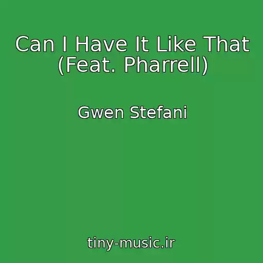 کاور آهنگ Can I Have It Like That (Feat. Pharrell) از Gwen Stefani