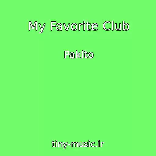 کاور آهنگ My Favorite Club از Pakito