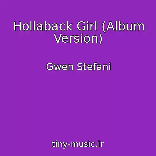 کاور آهنگ Hollaback Girl (Album Version) از Gwen Stefani