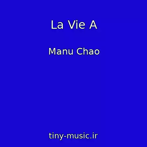کاور آهنگ La Vie A از Manu Chao
