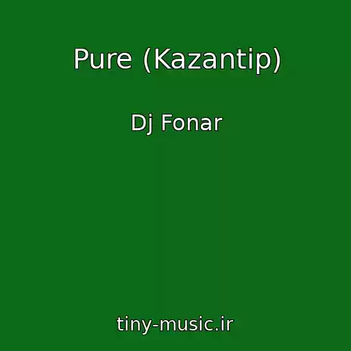 کاور آهنگ Pure (Kazantip) از Dj Fonar