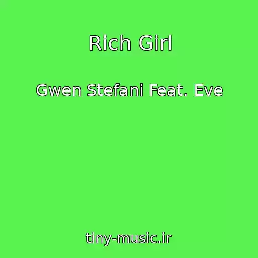 کاور آهنگ Rich Girl از Gwen Stefani Feat. Eve