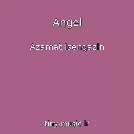 کاور آهنگ Angel از Azamat Isengazin