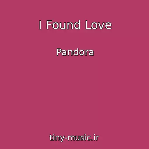 کاور آهنگ I Found Love از Pandora
