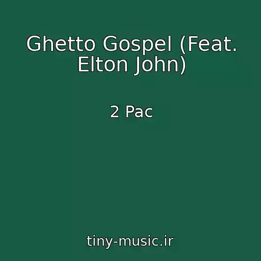 کاور آهنگ Ghetto Gospel (Feat. Elton John) از 2 Pac