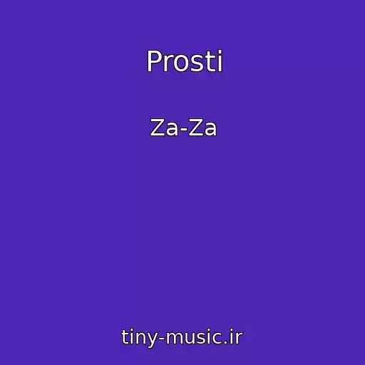 کاور آهنگ Prosti از Za-Za