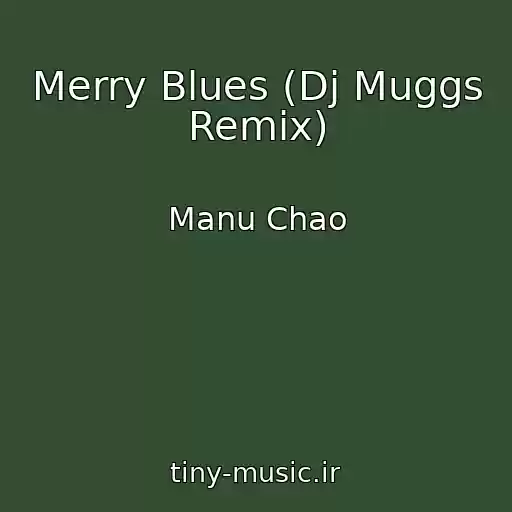 کاور آهنگ Merry Blues (Dj Muggs Remix) از Manu Chao
