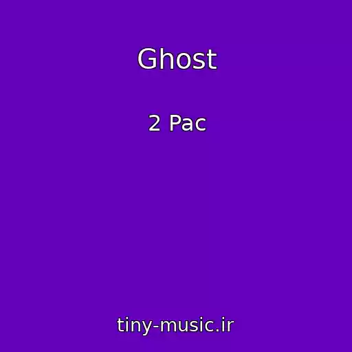 کاور آهنگ Ghost از 2 Pac